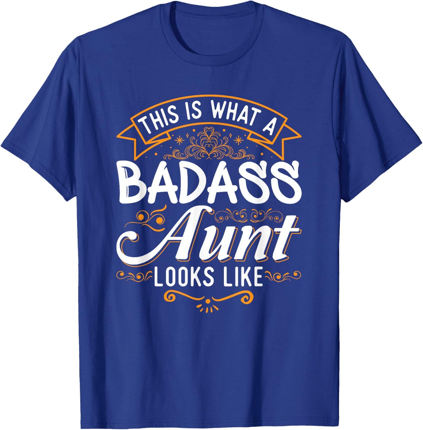 This is What A Badass Aunt Looks Like Soon to Be Auntie T-Shirt - T-Shirt | Royal