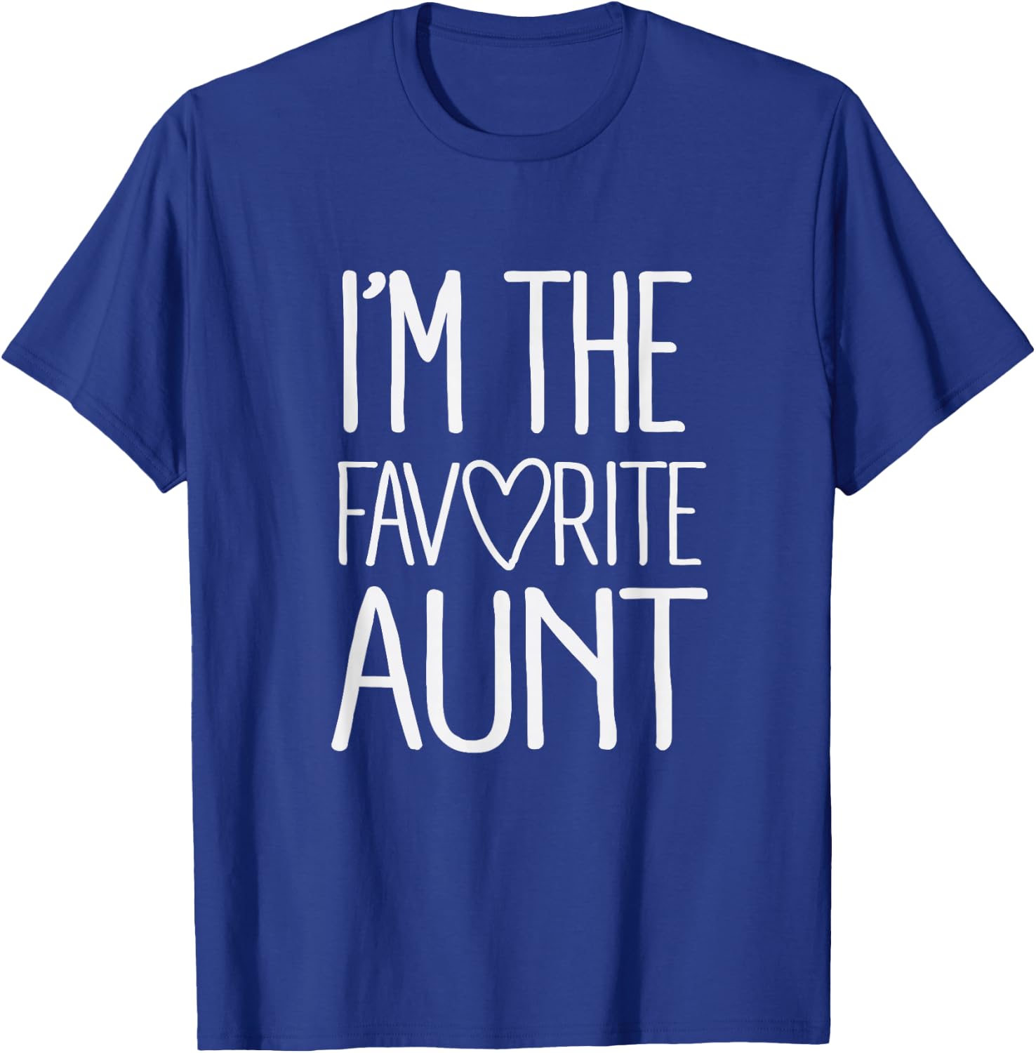 I'm The Favorite Aunt Cute Newborn Family T-Shirt - T-Shirt | Royal