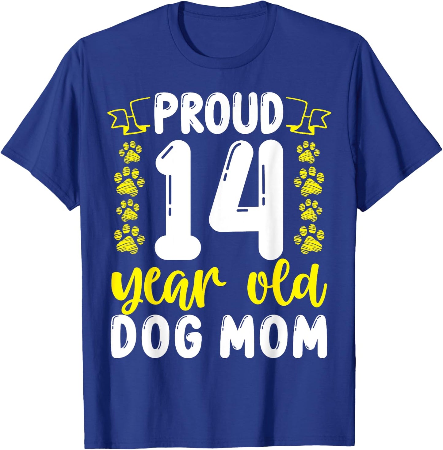 14 Birthday Dog Mother Pet Lover Proud 14 Year Old Dog Mom T-Shirt - T-Shirt | Royal