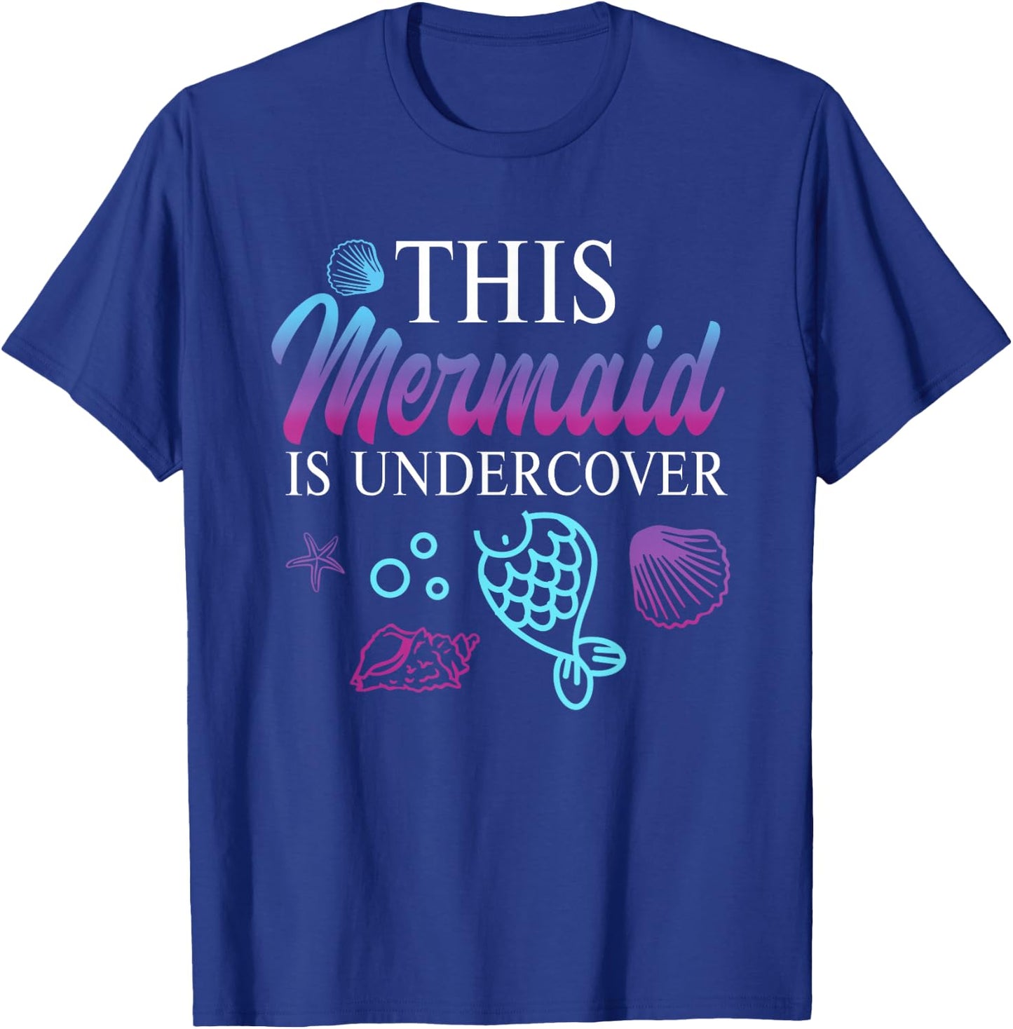 Funny Undercover Mermaid T-Shirt - T-Shirt | Royal