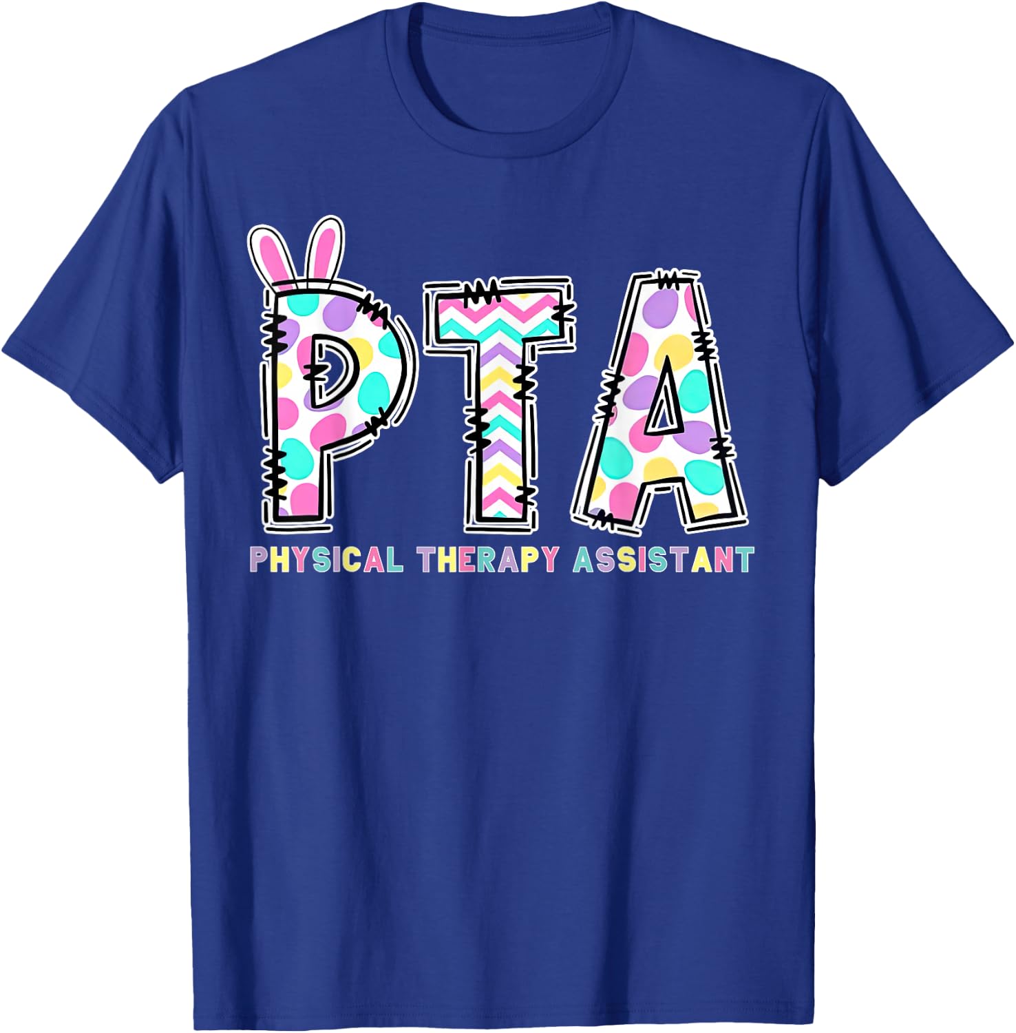 PTA Physical Therapy Assistant Bunny Easter PT Therapist T-Shirt - T-Shirt | Royal