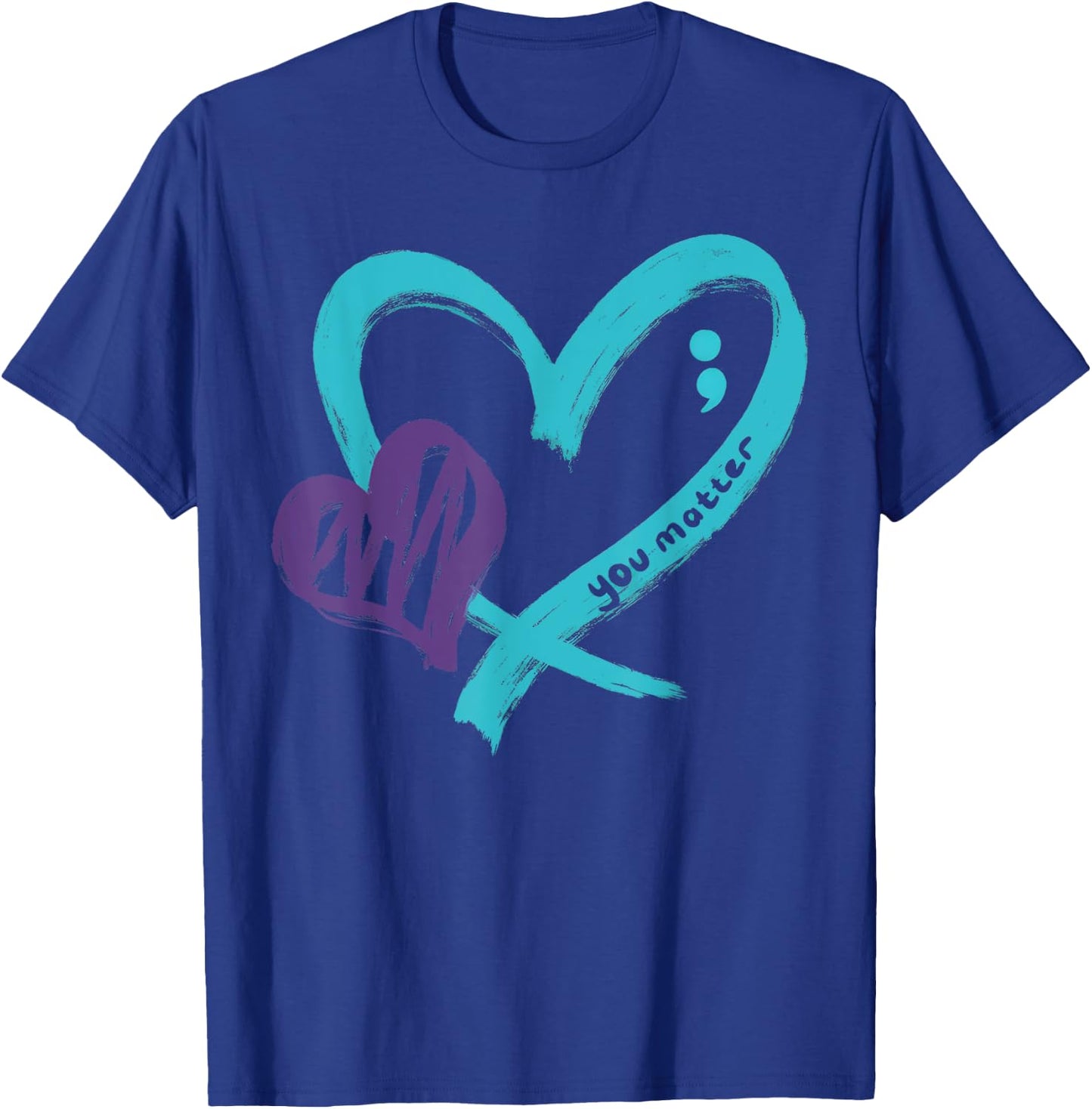 You Matter Suicide Prevention Awareness Teal Purple Heart T-Shirt - T-Shirt | Royal