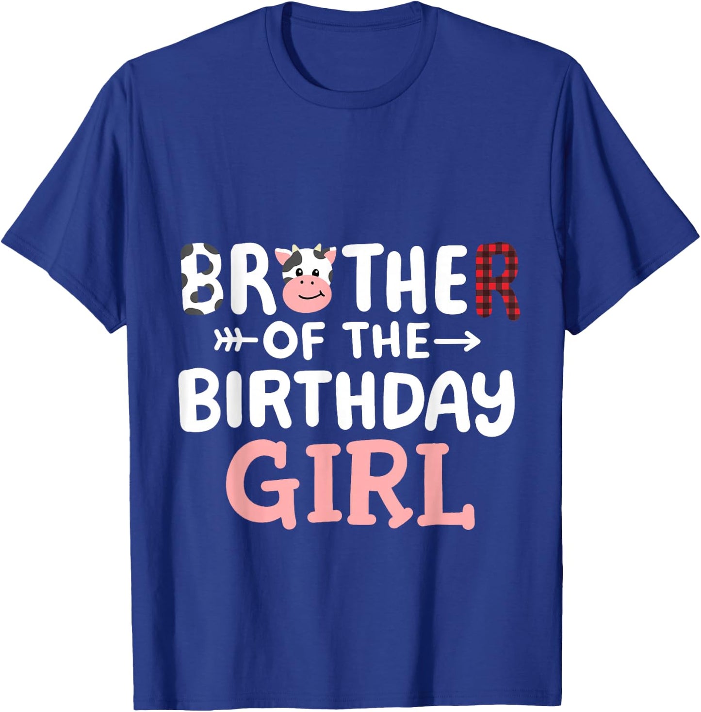 Brother of the Birthday Girl Cow Farm Party Matching Family T-Shirt - T-Shirt | Royal