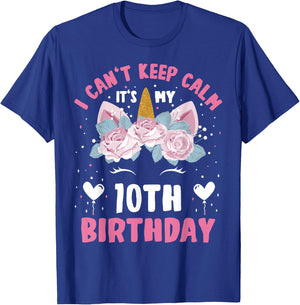 I Can't Keep Calm It's My 10th Birthday Kids Girls Unicorn T-Shirt - T-Shirt | Royal