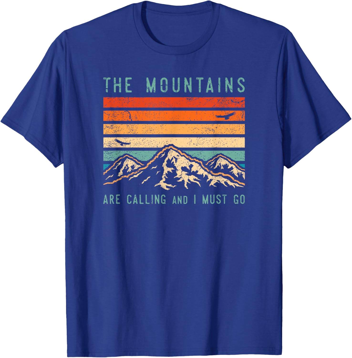 Mountains are Calling & I Must Go Retro Vintage 80s Mountain T-Shirt - T-Shirt | Royal