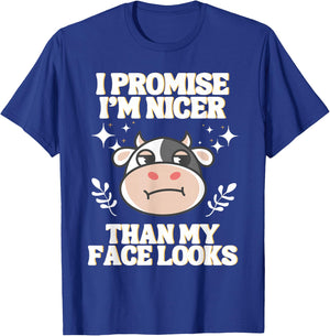I Promise I'm Nicer Than My Face Looks Funny RBF T-Shirt - T-Shirt | Royal