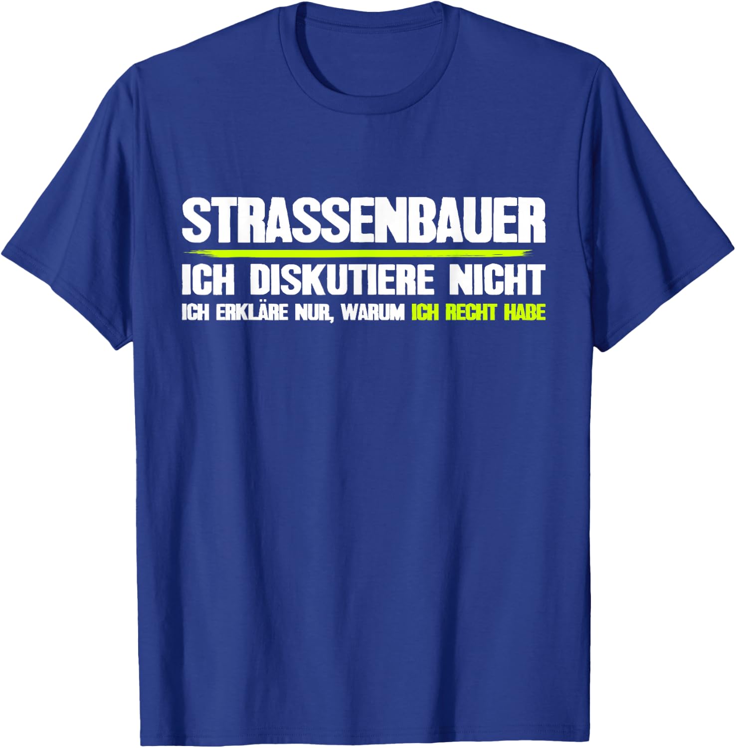 Straßenbauer lustiger Spruch Straßenbau , black T-Shirt - T-Shirt | Royal