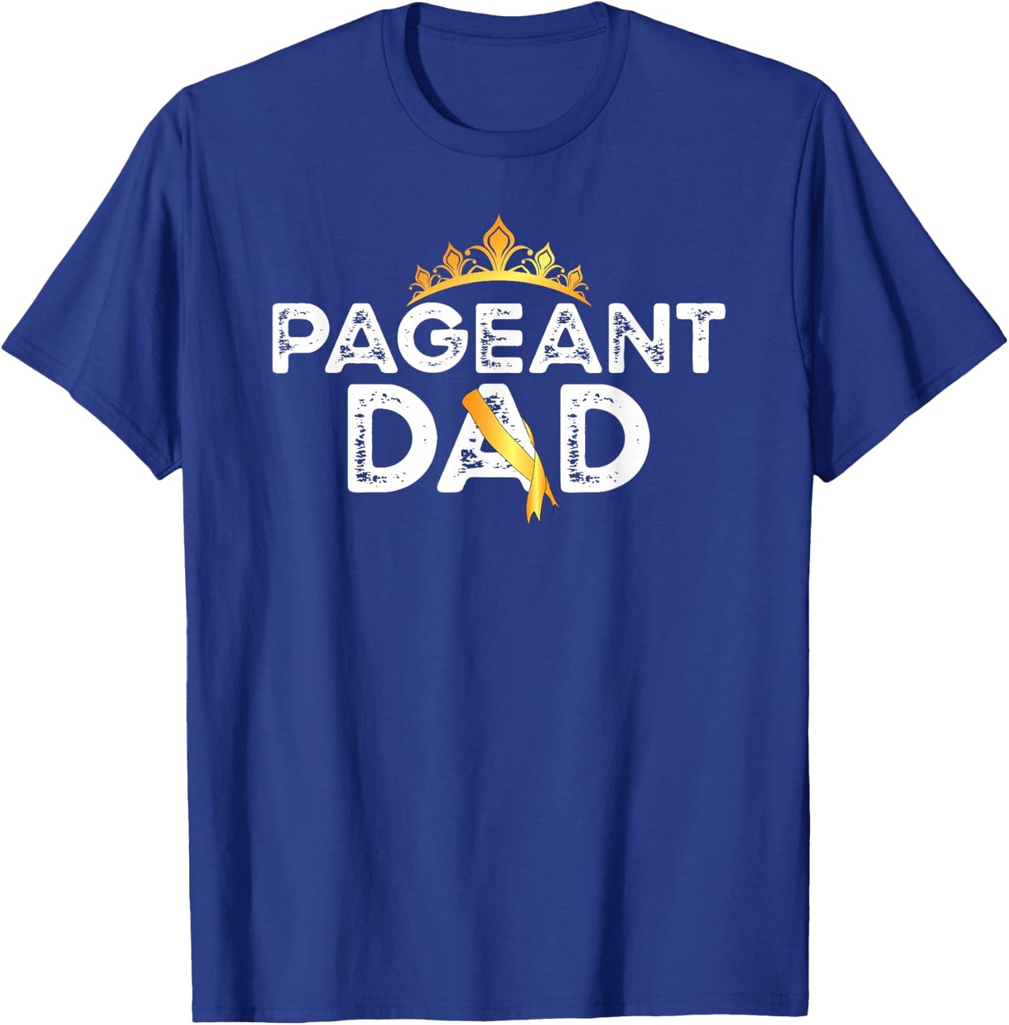 Pageant Dad Proud Pageant Father T-Shirt - T-Shirt | Royal