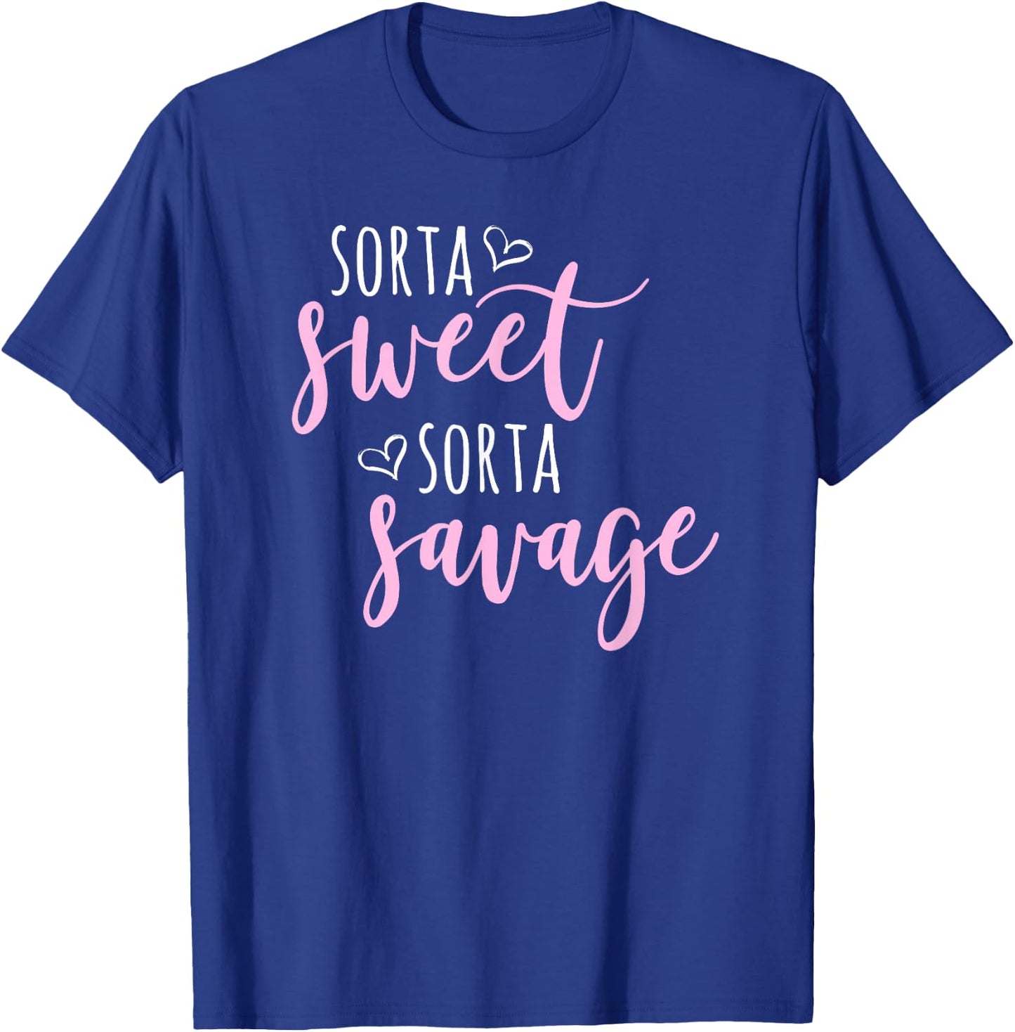 Sorta Sweet Sorta Savage Shirt T-Shirt - T-Shirt | Royal