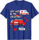 The Funny Medic Wee Woo Be My Valentine Firetruck Ambulance Police Car EMS , Small, Black T-Shirt - T-Shirt | Royal