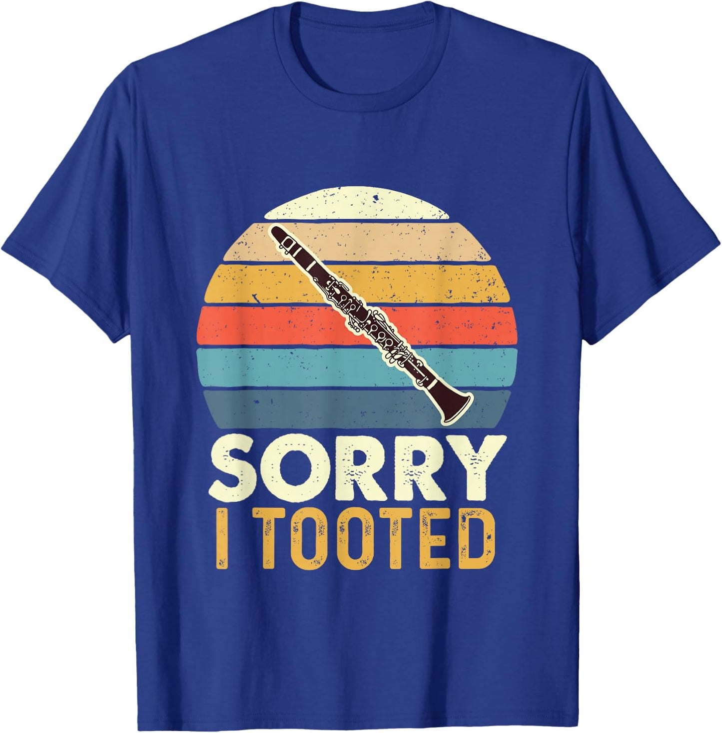 Sorry I Tooted - Retro Clarinetist Clarinet Player T-Shirt - T-Shirt | Royal