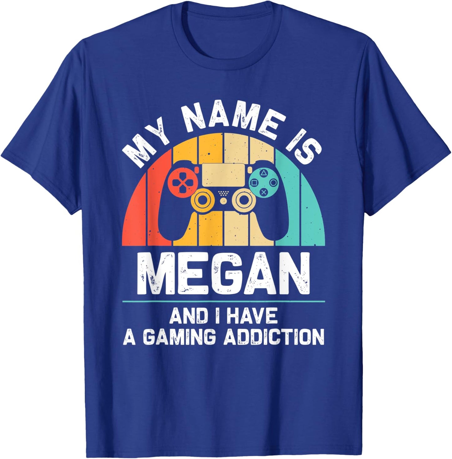 MEGAN Gift Name Personalized Funny Gaming Geek Birthday T-Shirt - T-Shirt | Royal