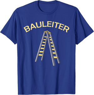 Eine Leiter mit Bauleiter lustige Baustelle Sprüche T-Shirt - T-Shirt | Royal