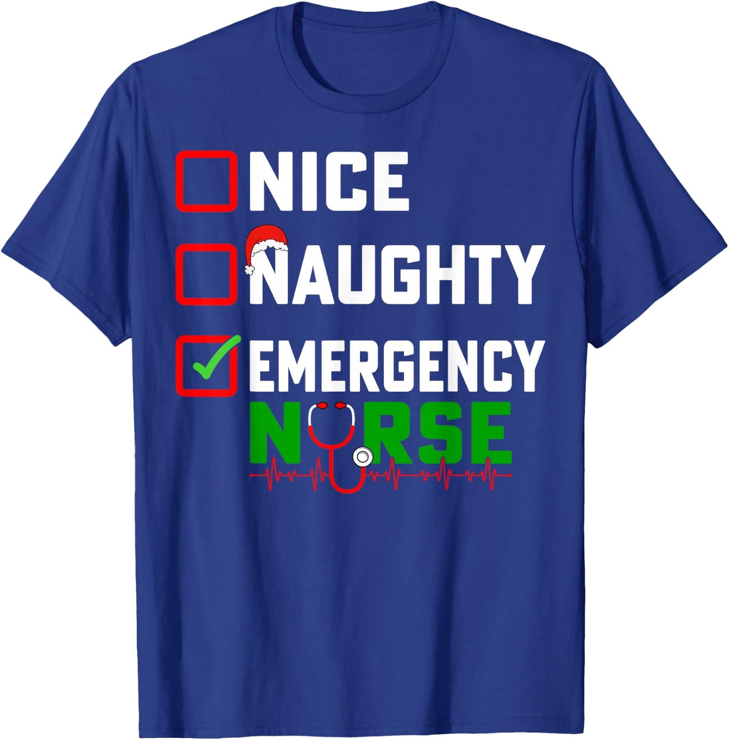 Nice Naughty Emergency Nurse Xmas ER Nursing Christmas T-Shirt - T-Shirt | Royal