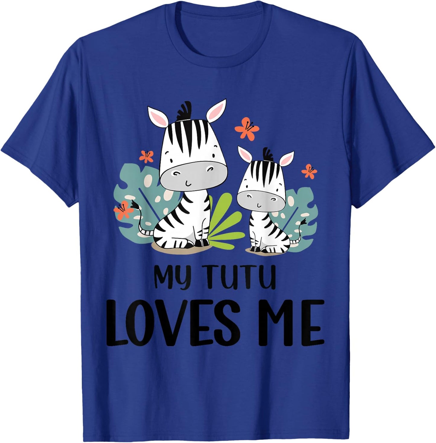 Gift Grandson or Granddaughter | Zebra My Tutu Loves Me T-Shirt - T-Shirt | Royal