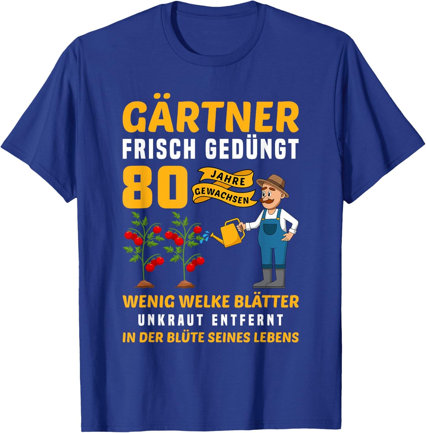 Garten Outfit für Gärtner zum 80. Geburtstag T-Shirt - T-Shirt | Royal