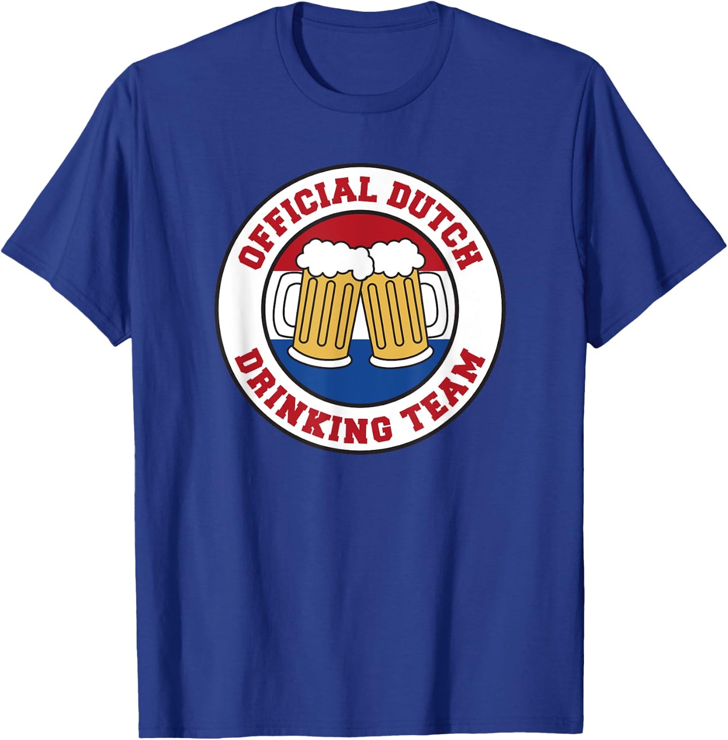 Official Dutch Drinking Team Flag Of The Netherlands Beer T-Shirt - T-Shirt | Royal