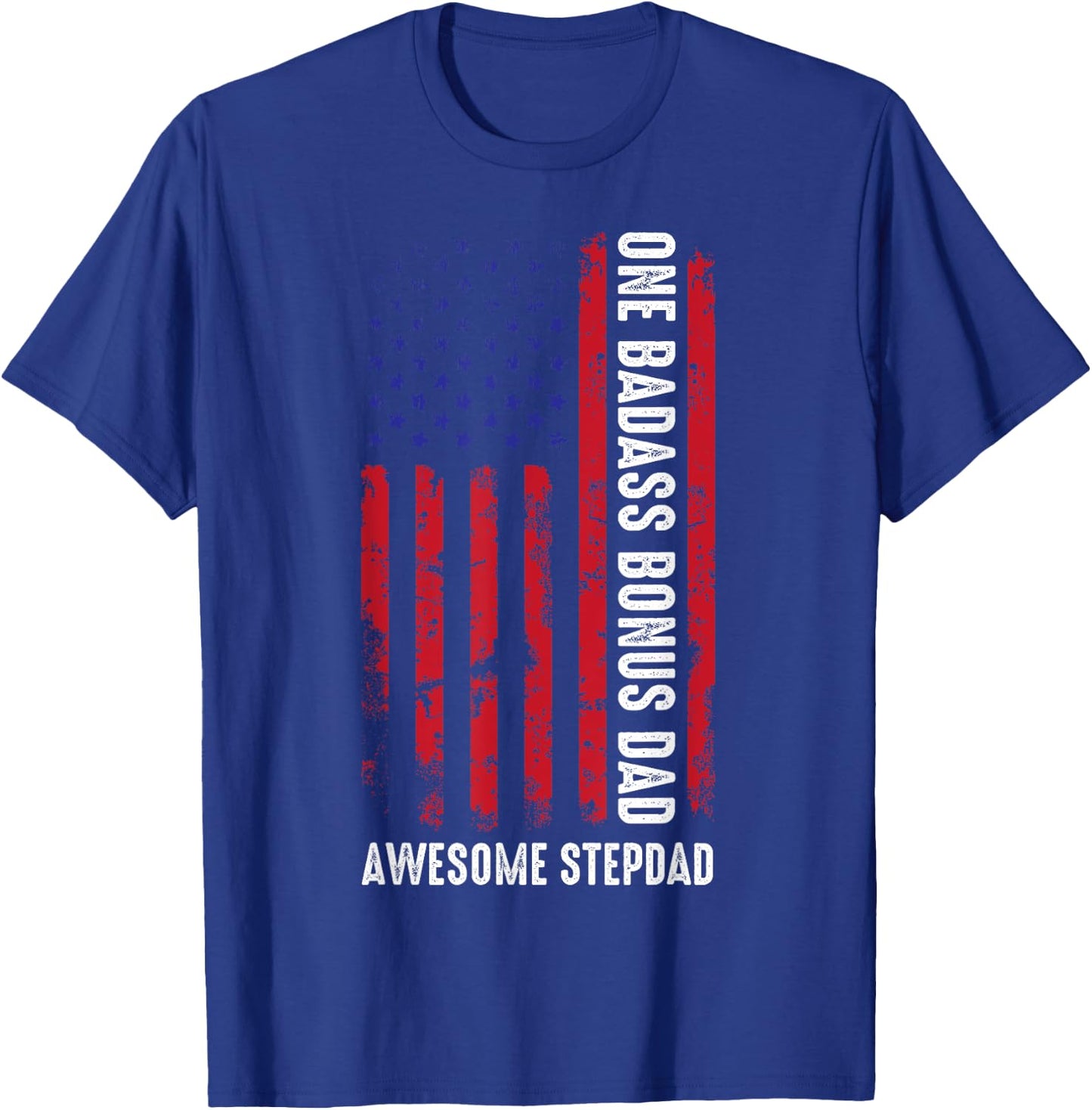 One Badass Bonus Dad Father Day Gifts Daughter Son Stepdad T-Shirt - T-Shirt | Royal