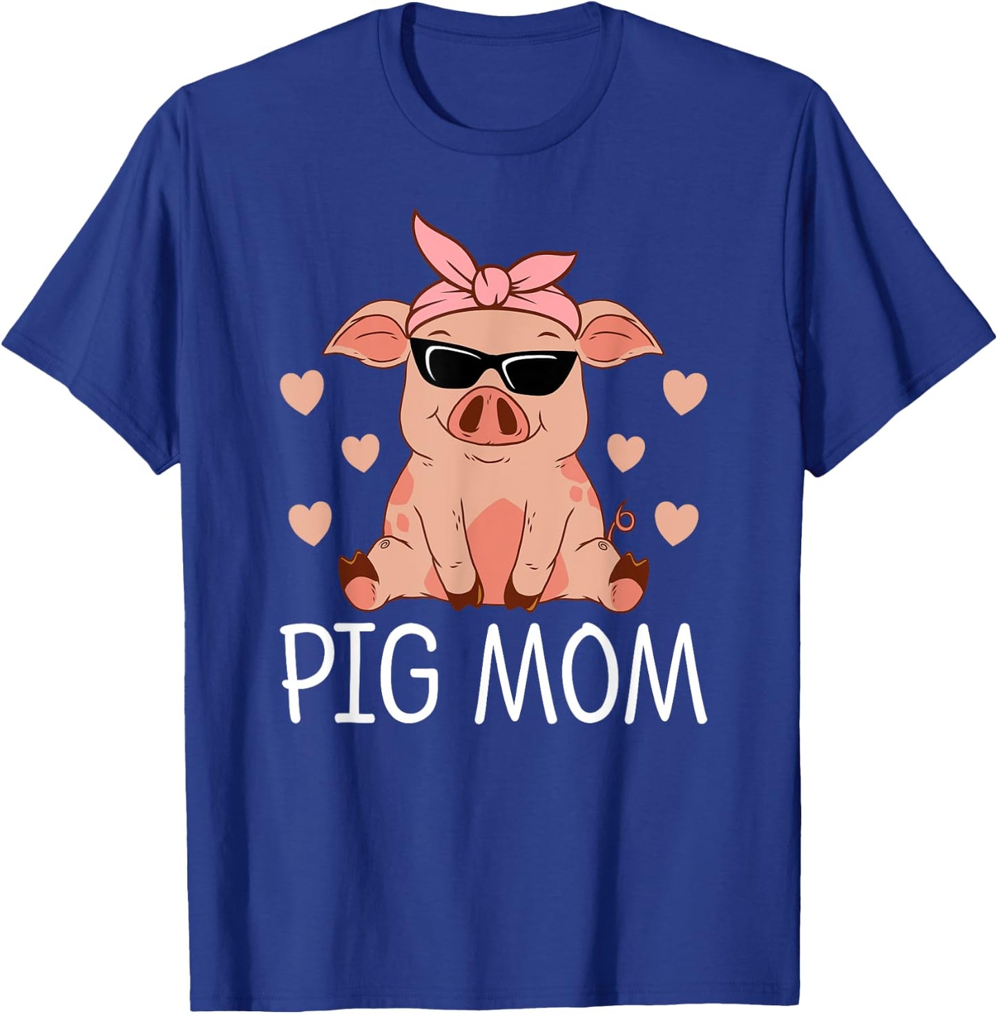 Pig Mom Mothers Day Pig Lovers Women Pig Stuff Funny Farmer T-Shirt - T-Shirt | Royal