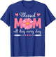 Blessed Mom All Day Every Day Flowers Mama Mother's Day Mom T-Shirt - T-Shirt | Royal