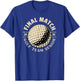 SenIor 2025 Golf The Final Match T-Shirt - T-Shirt | Royal