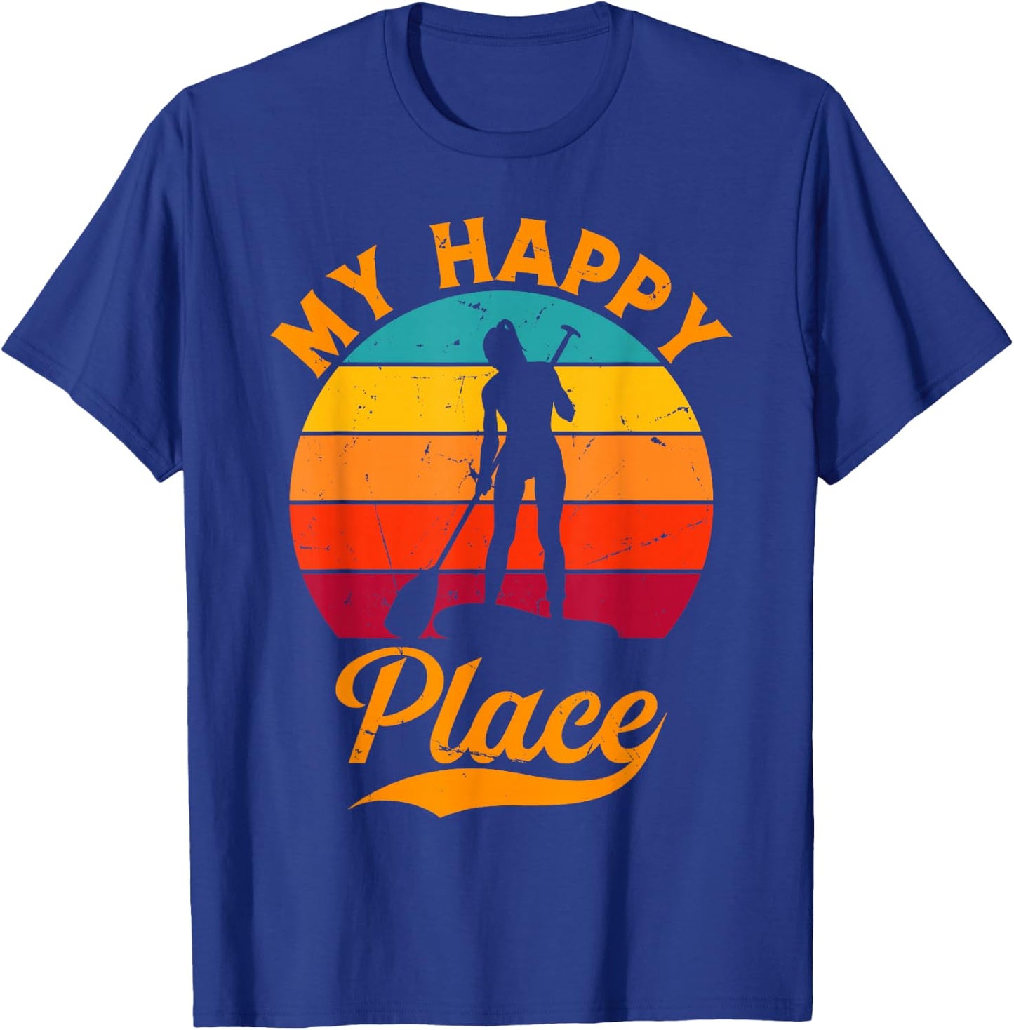 SUP Girl My Happy Place - Water Sports Stand Up Paddle Board T-Shirt - T-Shirt | Royal