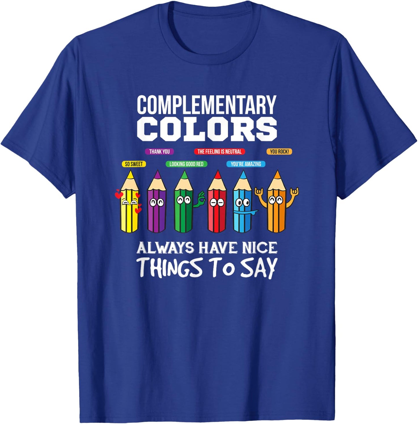 Complementary Colors Pun Artist Art Teacher T-Shirt - T-Shirt | Royal
