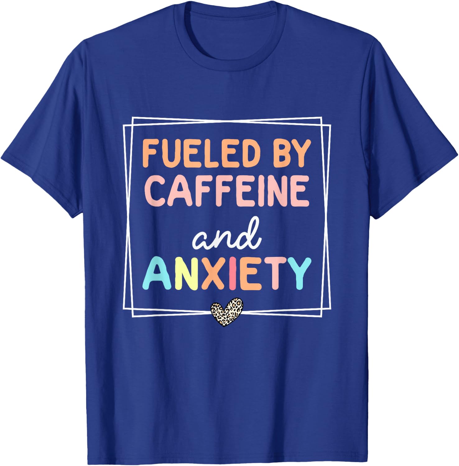Fueled By Caffeine And Anxiety Leopard Retro Coffee Lover T-Shirt - T-Shirt | Royal