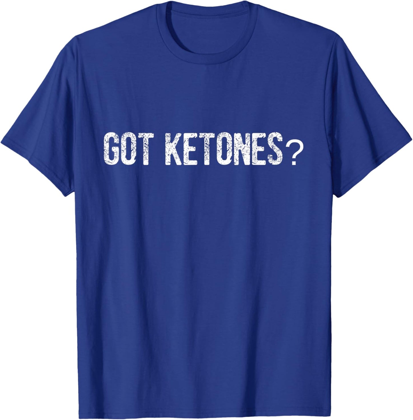 Got Ketones Shirt - Keto Shirt T-Shirt - T-Shirt | Royal