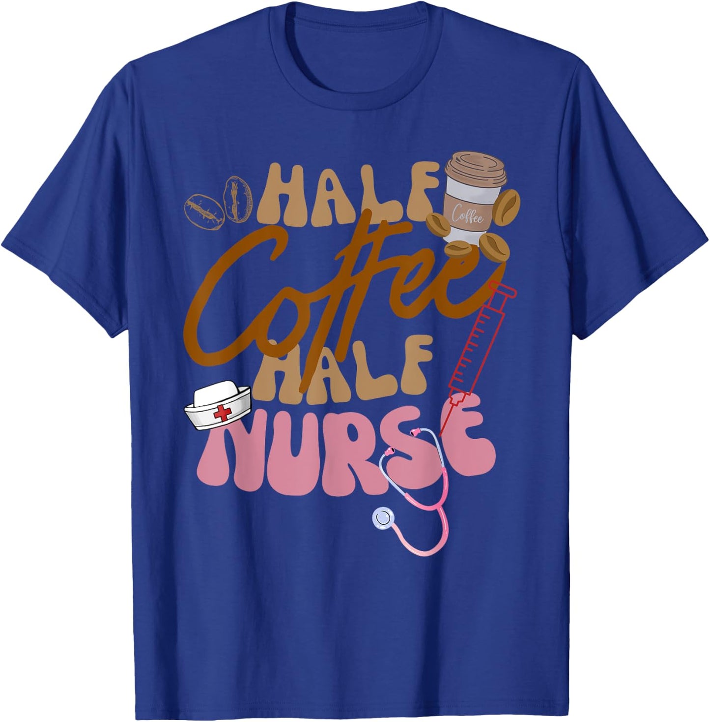 Groovy Retro Half Coffee Half Nurse ER RN LPN Funny Nursing T-Shirt - T-Shirt | Royal