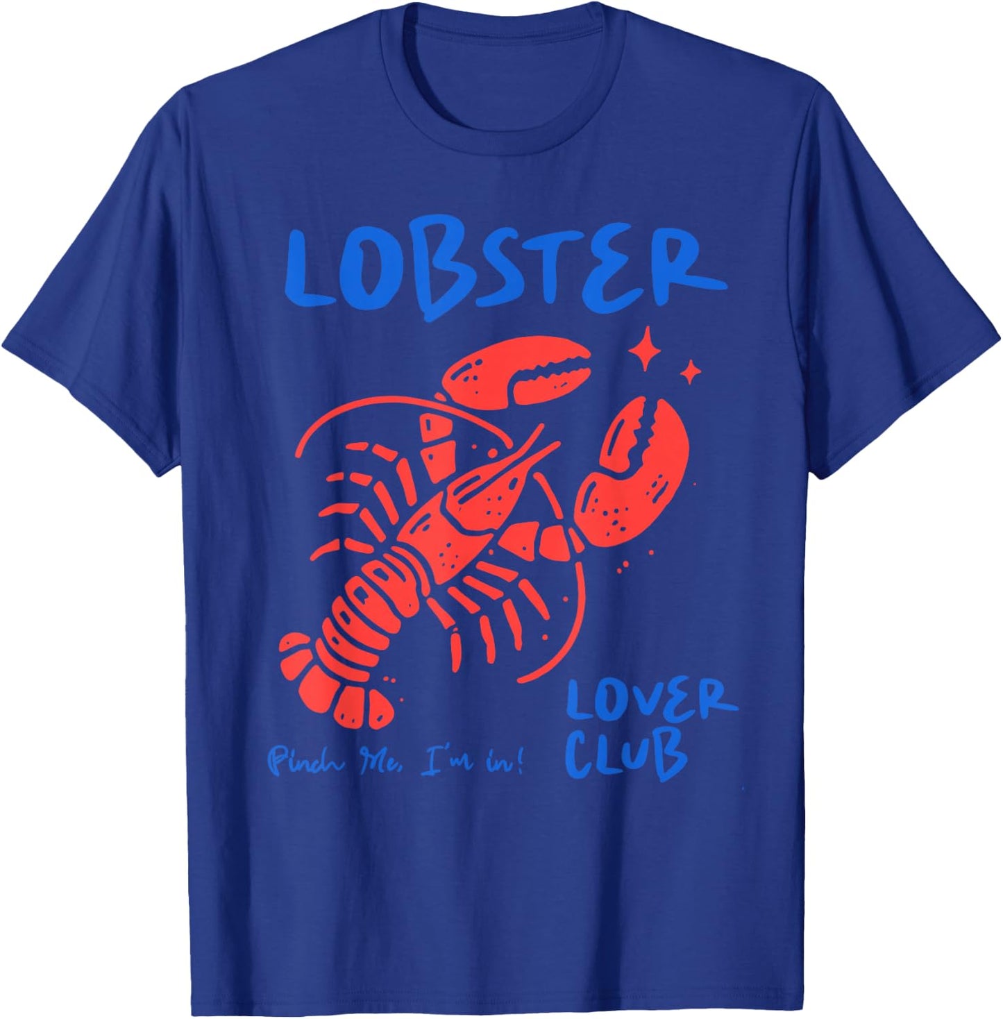 Lobster Love Club Funny Lobster Seafood Festival Women Men T-Shirt - T-Shirt | Royal
