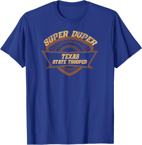 Texas State Trooper Super Duper Trooper Police Gift