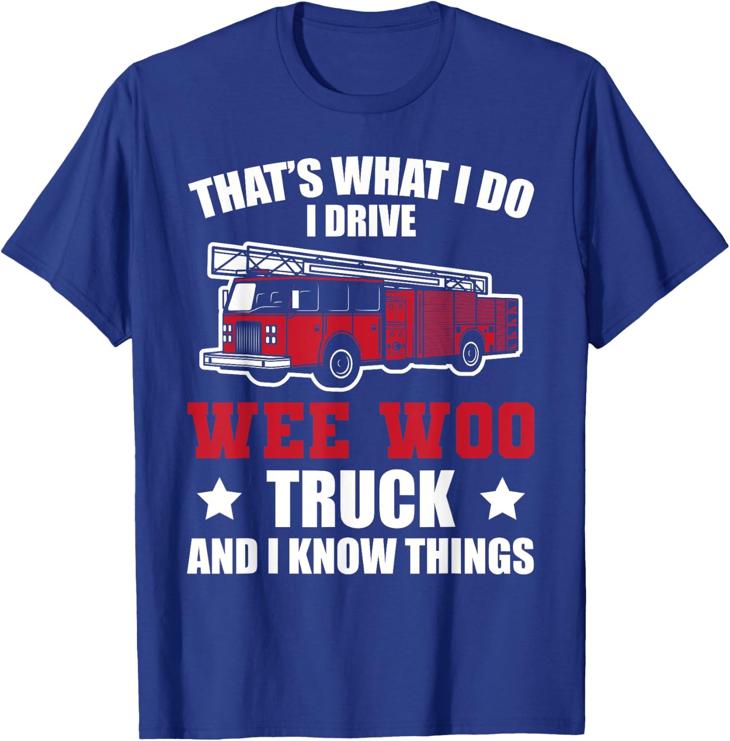 Fire Truck Fireman Wee Woo Fire Truck T-Shirt - T-Shirt | Royal