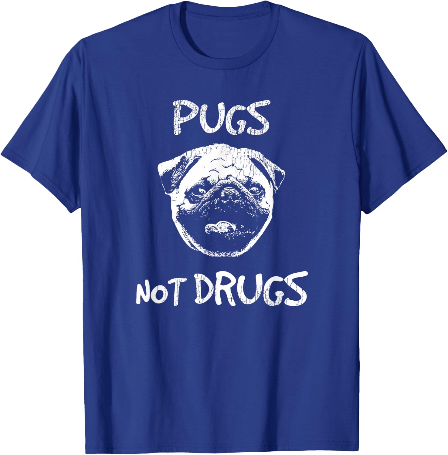Pugs Not Drugs T Shirt T-Shirt - T-Shirt | Royal