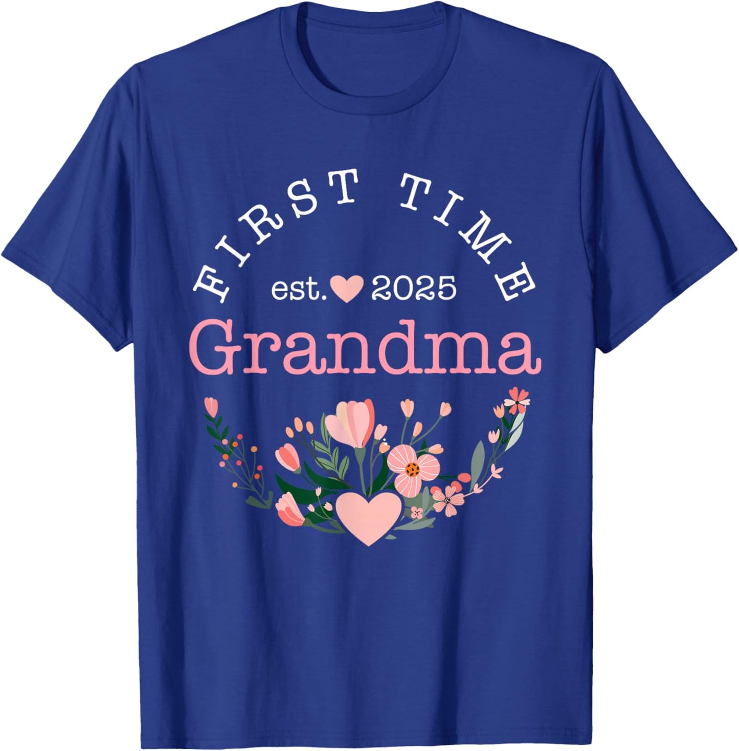 First time Grandma est. 2025 for New Grandmother T-Shirt - T-Shirt | Royal