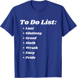 To Do List Seven Deadly Sins T-Shirt - T-Shirt | Royal