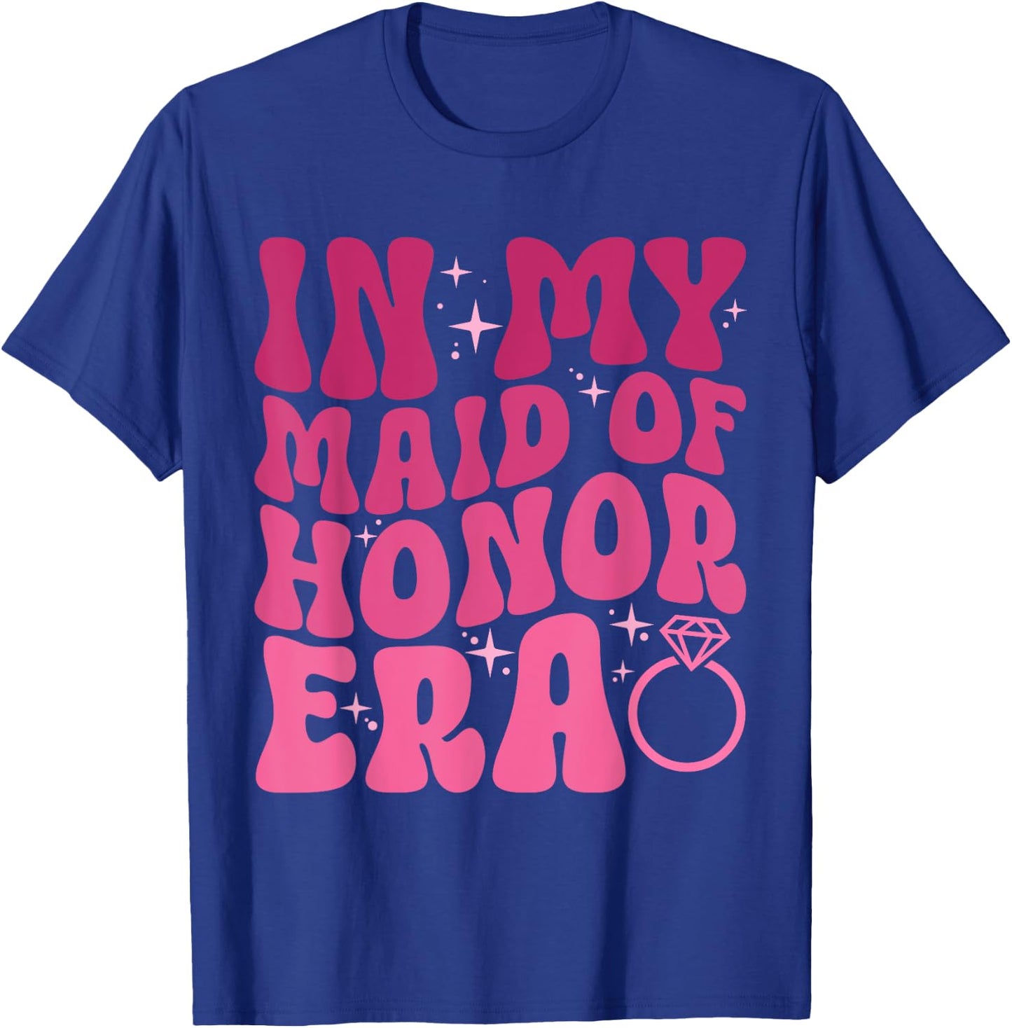 In My Maid of Honor Era Wedding Party Bridesmaid T-Shirt - T-Shirt | Royal