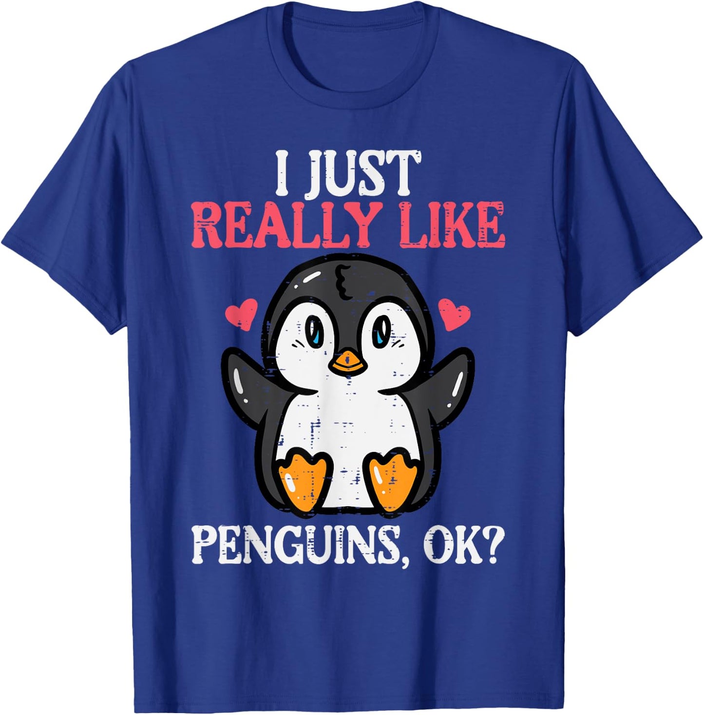 I Just Really Like Penguins Ok Cute Boys Girls Kids Toddler T-Shirt - T-Shirt | Royal