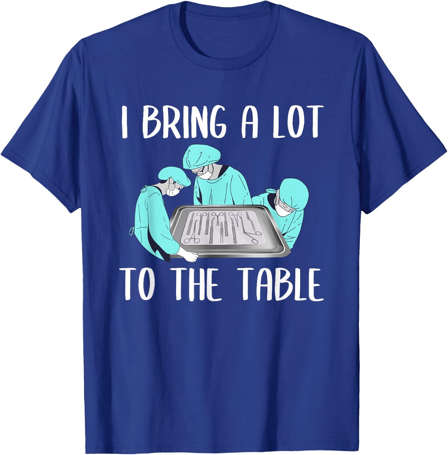 OR Operating Room Surgical Nurse T-Shirt - T-Shirt | Royal