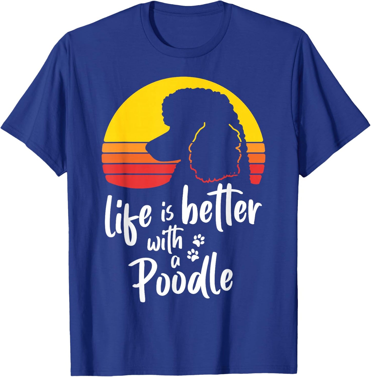 Life Is Better With Standard Poodle Mom Caniche Dog Lovers T-Shirt - T-Shirt | Royal