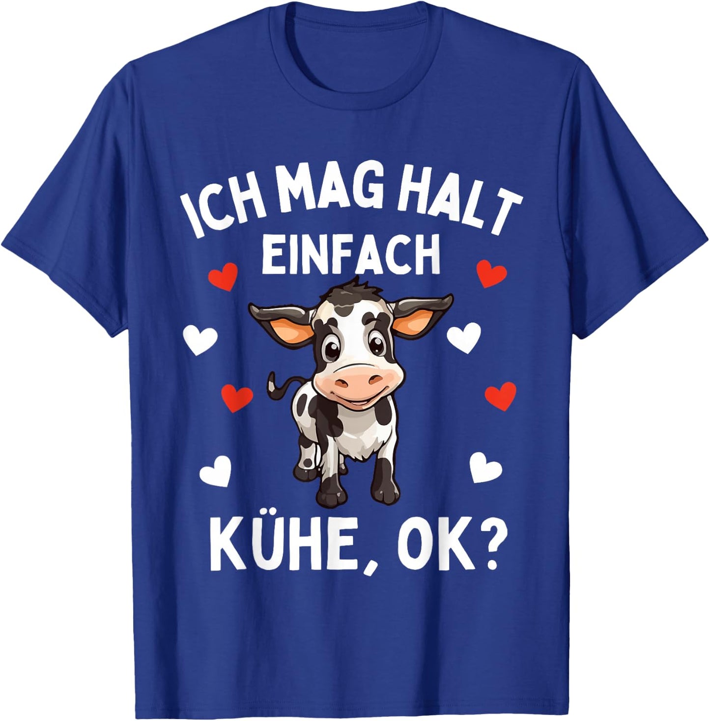 ICH MAG Halt EINFACH KÜHE - Lustiges Bauerin Landwirtin Kuh T-Shirt - T-Shirt | Royal