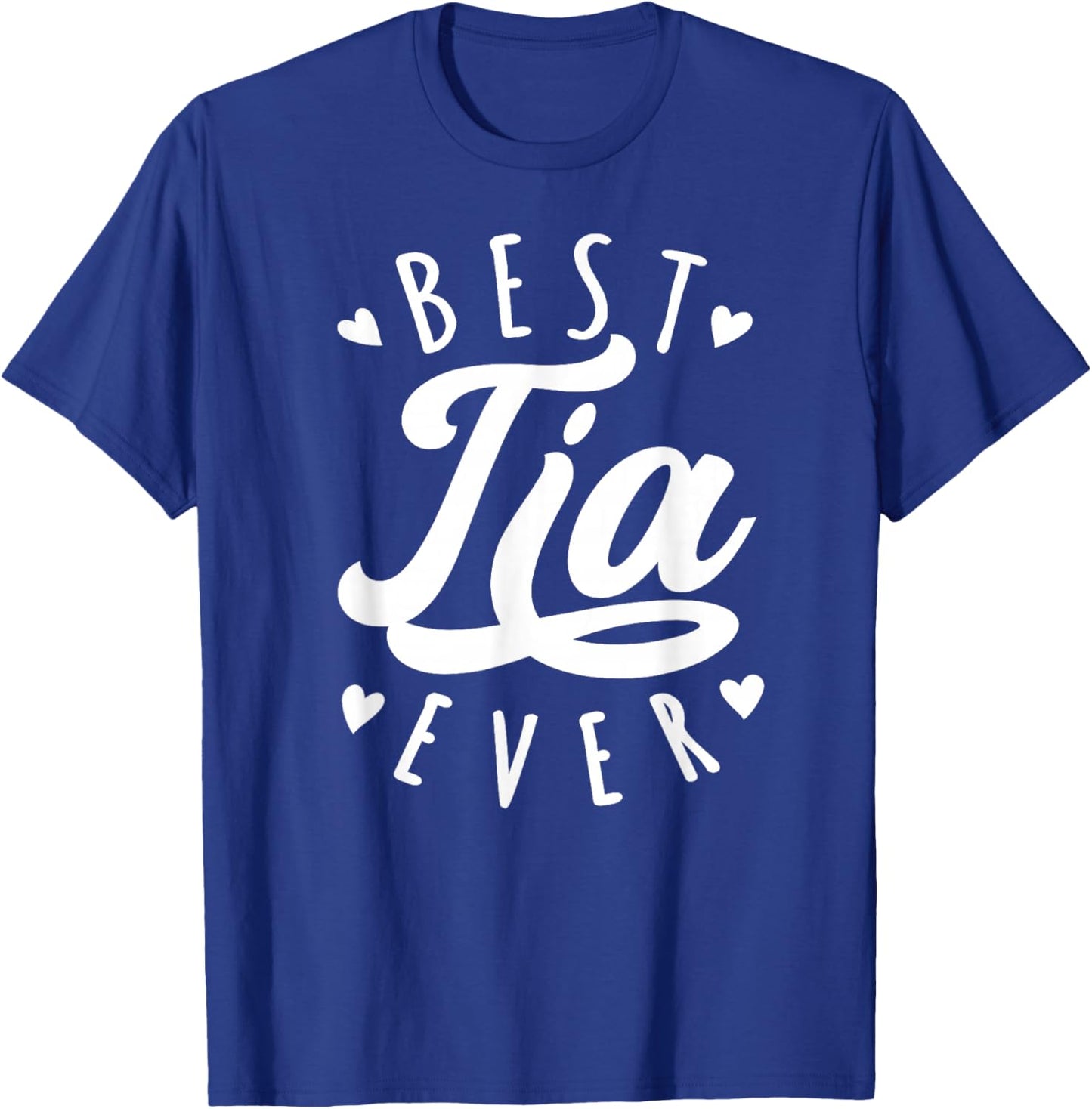 Best Tia Ever - Modern Calligraphy Font Mother's Day Tia T-Shirt - T-Shirt | Royal
