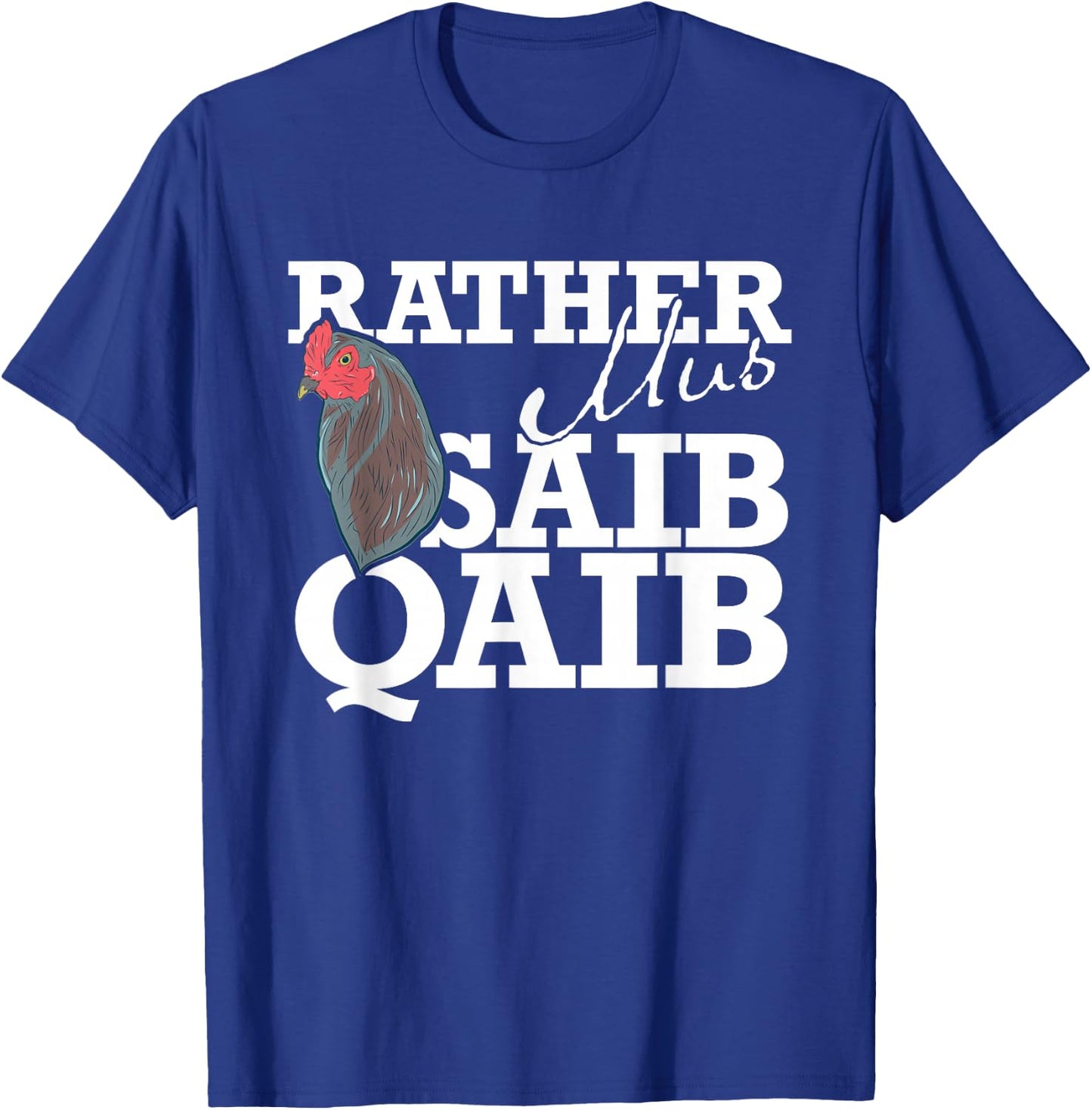 Rather Mus Saib Qaib / Chicken Hmong T-Shirt - T-Shirt | Royal