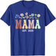 Mama 2025 Mama To Be New Mama Gifts Wildflower Floral Design T-Shirt - T-Shirt | Royal