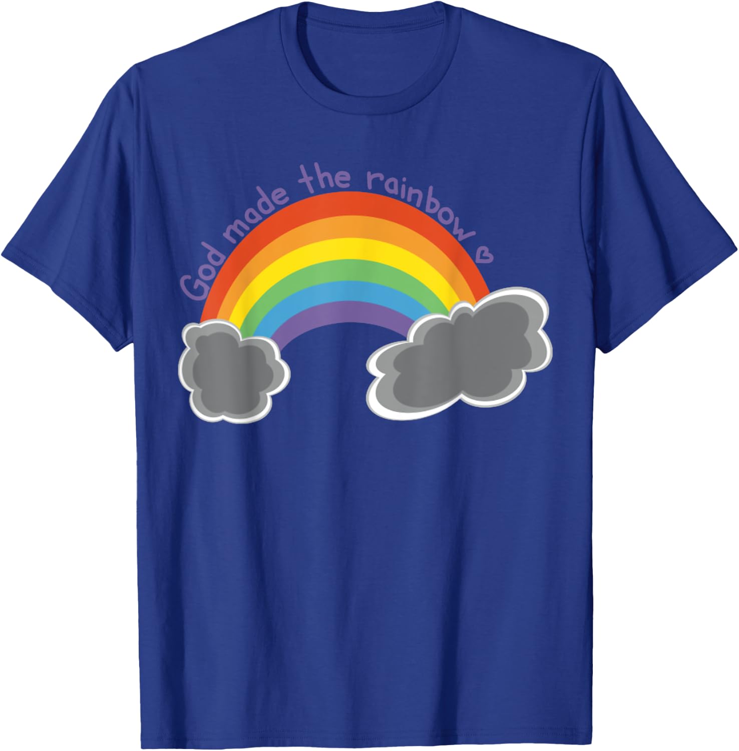 God Made The Rainbow T-Shirt - T-Shirt | Royal