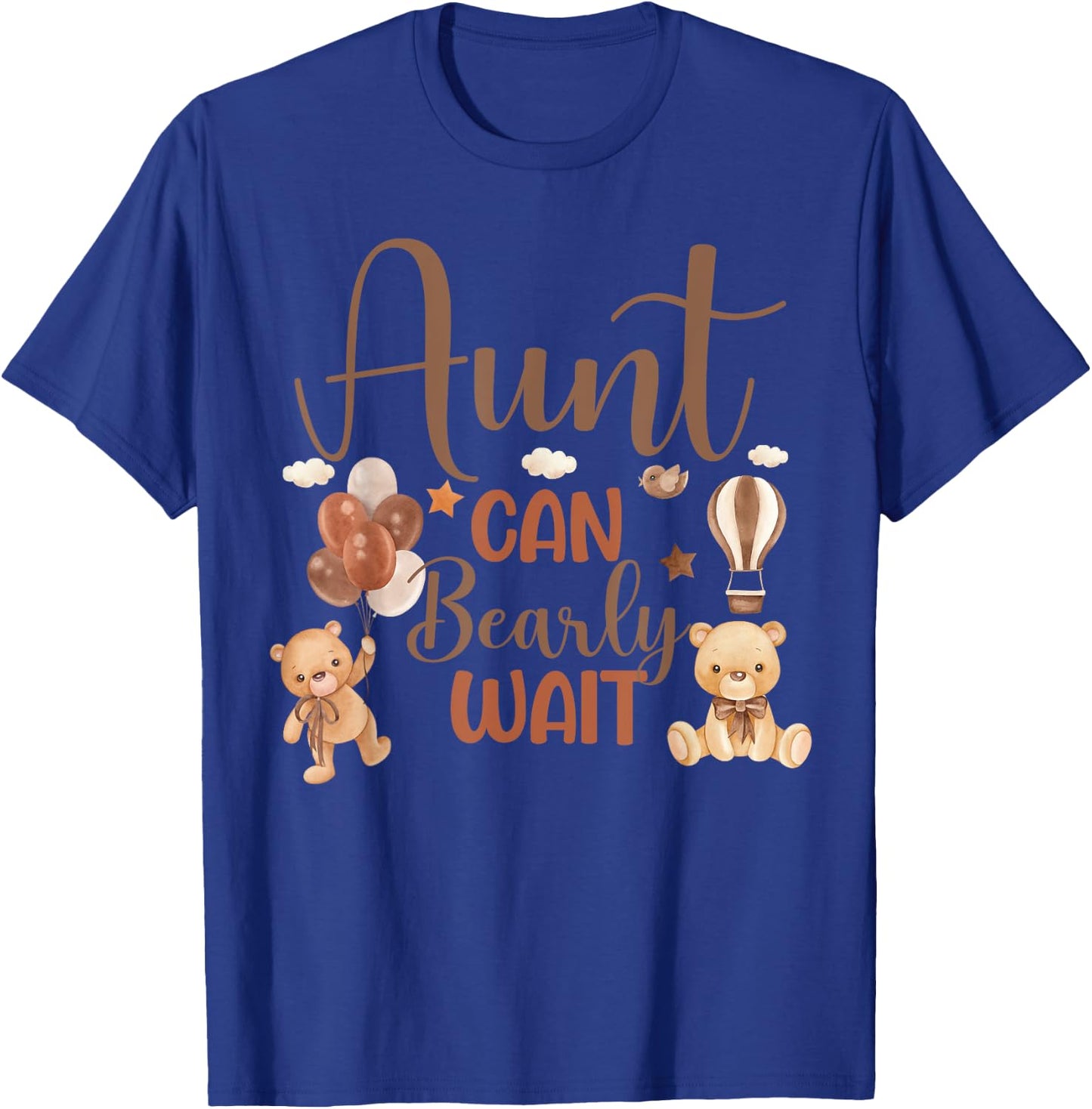 Aunt Can Bearly Wait Bear Gender Neutral Boy Baby Shower T-Shirt - T-Shirt | Royal