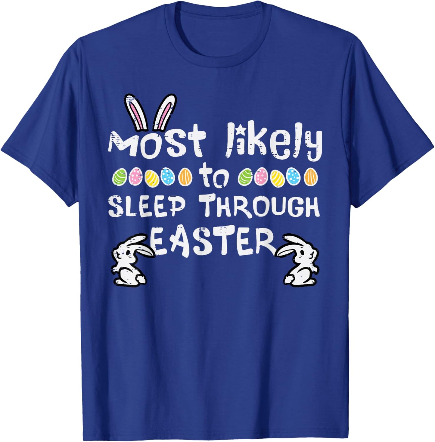 Most Likely Sleep Through Easter Family Matching Mom Women T-Shirt - T-Shirt | Royal
