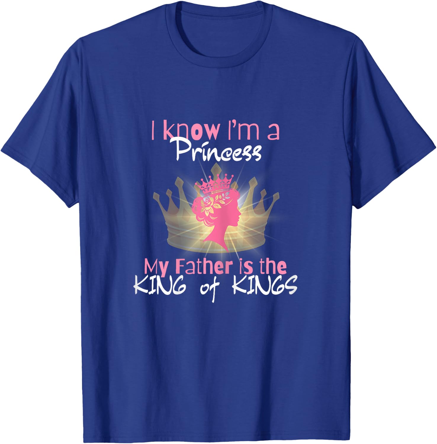 I Know I'm a Princess - Religious Gift T-Shirt - T-Shirt | Royal