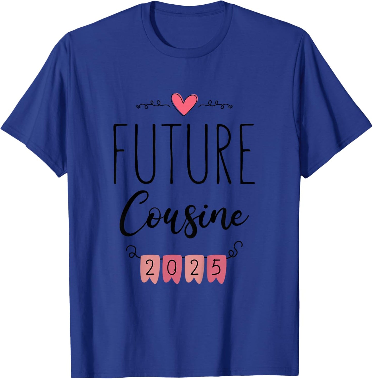 Child Future Cousin 2025 Announcement Pregnancy Cousin Baby Funny , white, 2 T-Shirt - T-Shirt | Royal