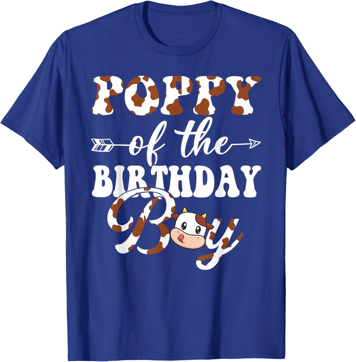 Poppy of The Birthday Boy Farm Cow Bday Party T-Shirt - T-Shirt | Royal
